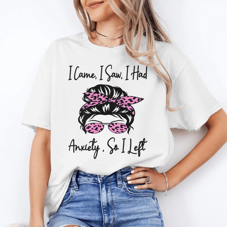I Came I Saw I Had Anxiety So I Left Messy Bun Introvert Unisex T-Shirt