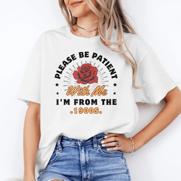 Vintage Please Be Patient With Me I'm From The 1900s Funny Unisex T-Shirt Vintage Please Be Patient With Me I'm From The 1900s Funny Unisex T-Shirt