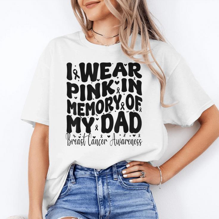 I Wear Pink In Memory Of My Dad Breast Cancer Awareness Unisex T-Shirt I Wear Pink In Memory Of My Dad Breast Cancer Awareness Unisex T-Shirt