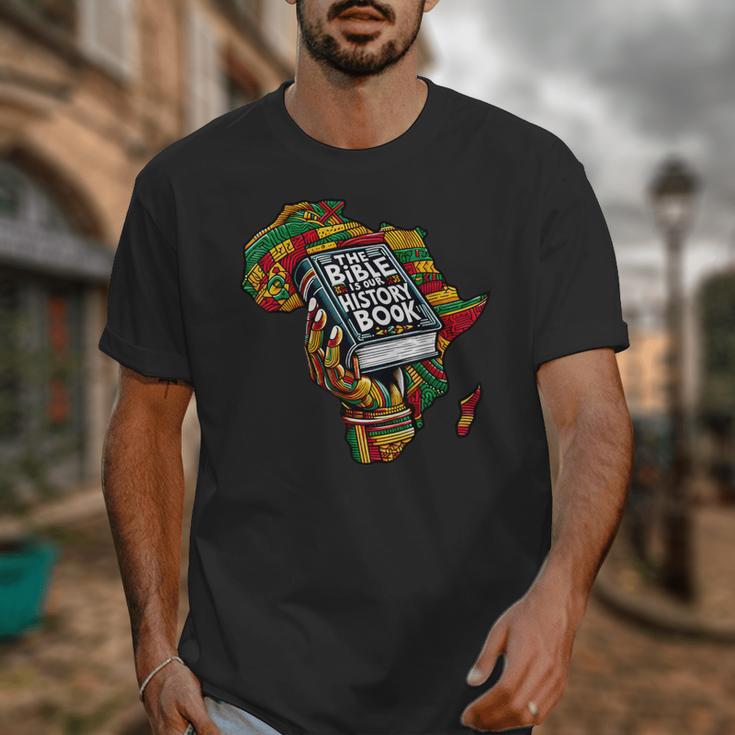 The Bible Is Our History Book Roots African American Faith Unisex T-Shirt The Bible Is Our History Book Roots African American Faith Unisex T-Shirt