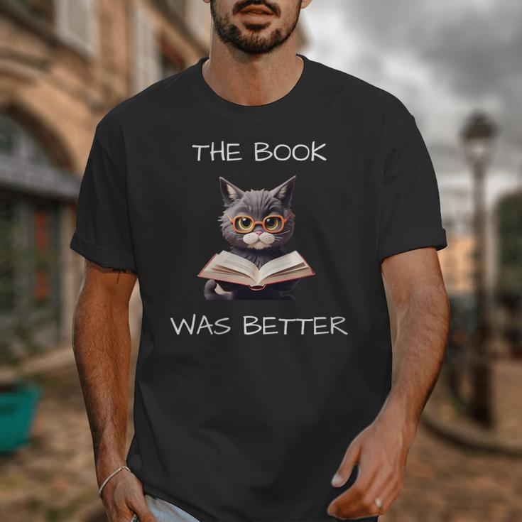 The Book Was Better Literature Teacher Reading Cat Lover Unisex T-Shirt