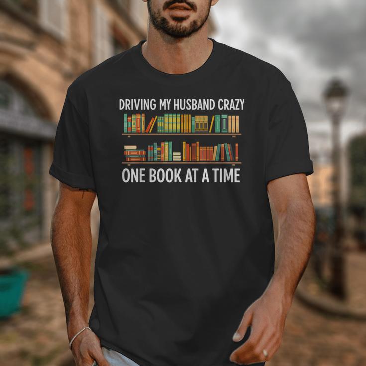 Bookcase Driving My Husband Crazy One Book At A Time Unisex T-Shirt