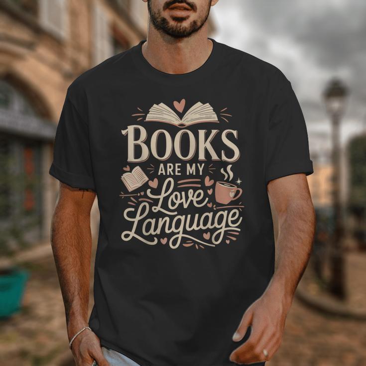 Books Are My Love Language Reader And Book Lover Bookworms Unisex T-Shirt