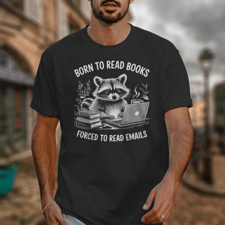 Born To Read Books Forced To Read Emails Bookish Racoon Unisex T-Shirt