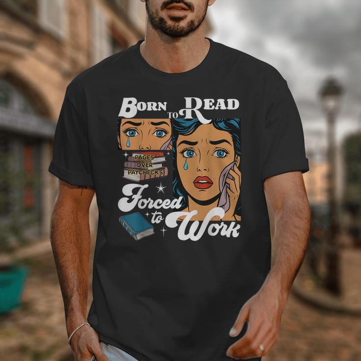 Born-To Read Forced To Work Reading Book Lover Unisex T-Shirt