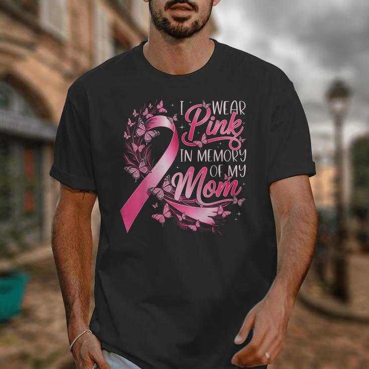 Breast Cancer Awareness I Wear Pink In Memory Of My Mom Unisex T-Shirt