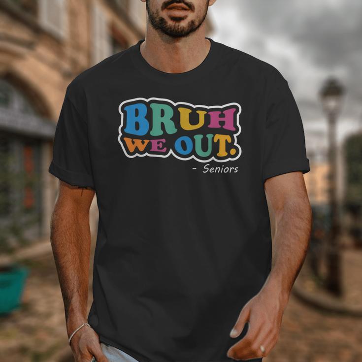 Bruh We Out Seniors End Of School Student Graduation Class Unisex T-Shirt