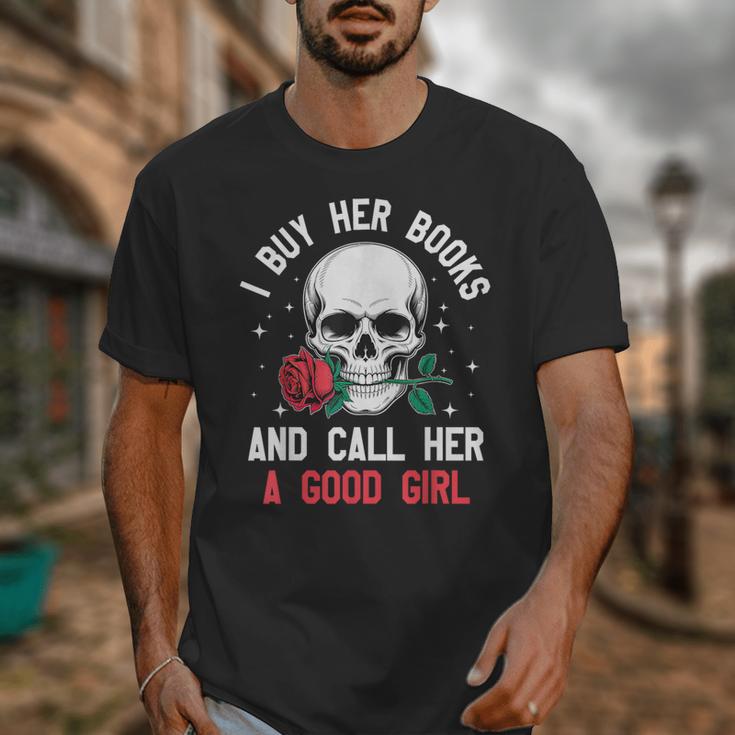 I Buy Her Books And Call Her A Good Girl Skull Rose Bookworm Unisex T-Shirt I Buy Her Books And Call Her A Good Girl Skull Rose Bookworm Unisex T-Shirt