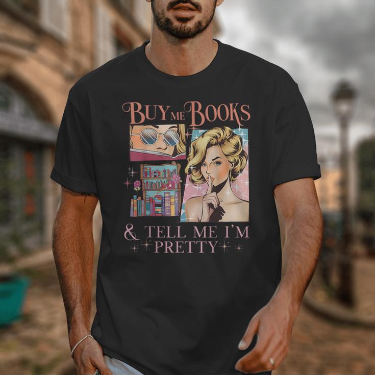 Buy Me Books And Tell Me I'm Pretty Book Lover Tee Unisex T-Shirt
