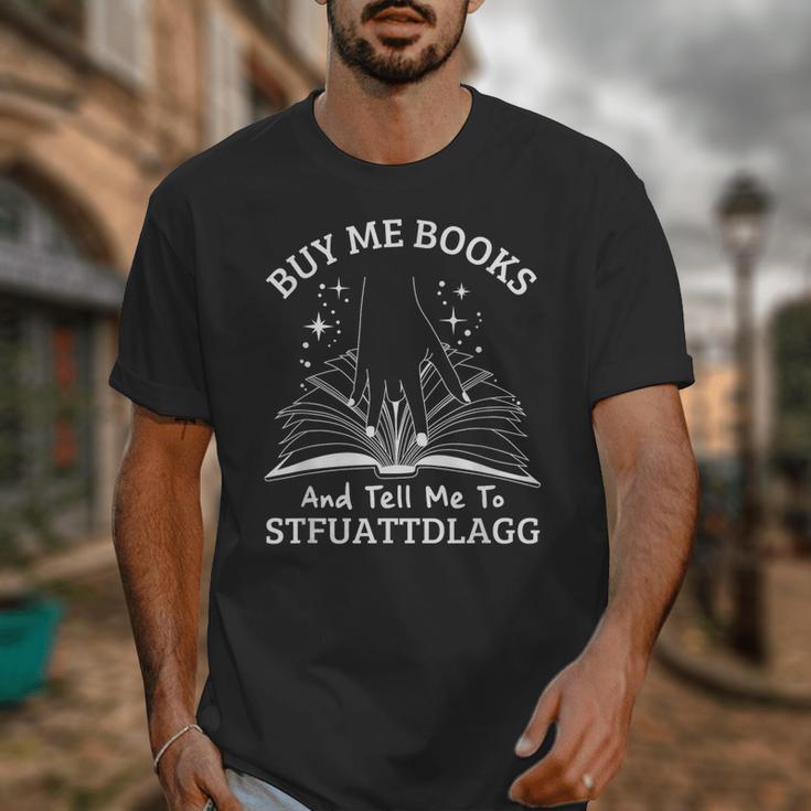 Buy Me Books And Tell Me To STFUATTDLAGG Smutt Book Reader Unisex T-Shirt Buy Me Books And Tell Me To STFUATTDLAGG Smutt Book Reader Unisex T-Shirt
