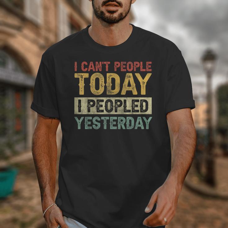 I Can't People Today I Peopled Yesterday Introvert Unisex T-Shirt