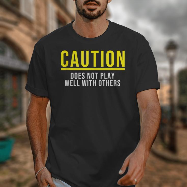 Caution Does Not Play Well With Others Introvert Unisex T-Shirt Caution Does Not Play Well With Others Introvert Unisex T-Shirt