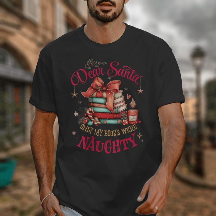 Dear Santa Only My Books Were Naughty Unisex T-Shirt