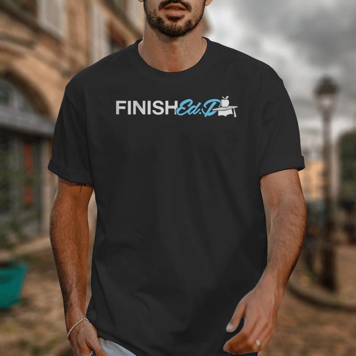 EdD Doctor Of Education Finish Doctorate Graduation Unisex T-Shirt