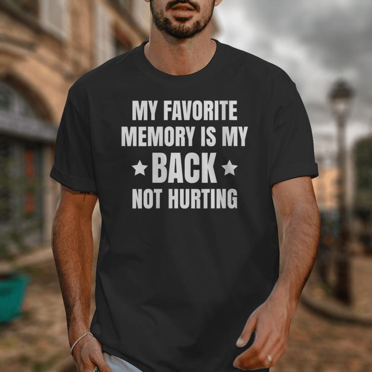 My Favorite Memory Is My Back Not Hurting Throwback Unisex T-Shirt My Favorite Memory Is My Back Not Hurting Throwback Unisex T-Shirt