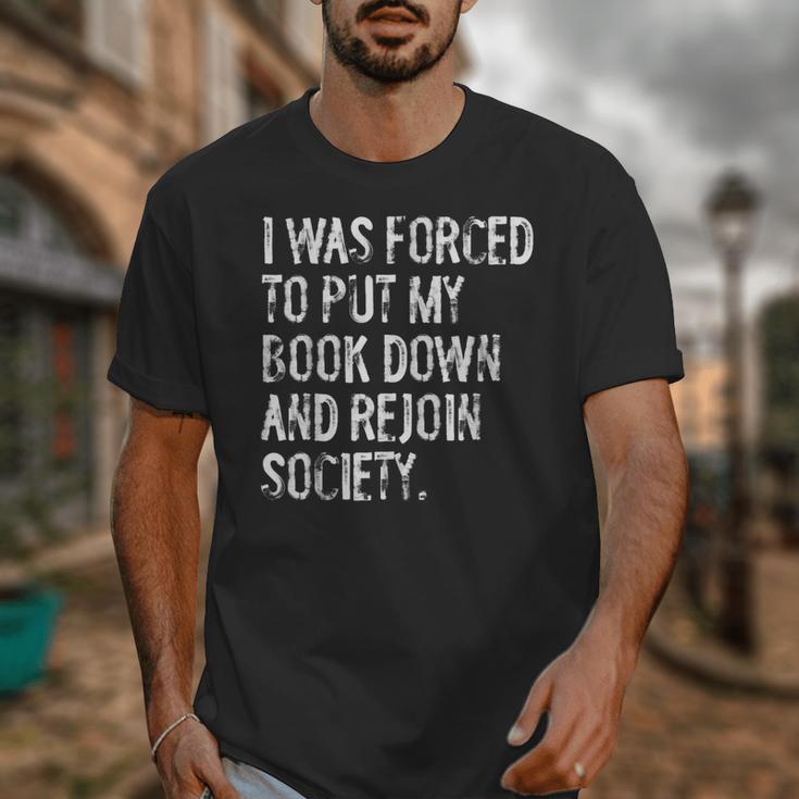 I Was Forced To Put My Book Down Book Worm Reader Unisex T-Shirt