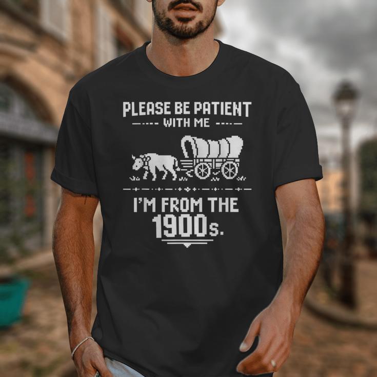 Fun Classic Please Be Patient With Me I'm From The 1900s Unisex T-Shirt Fun Classic Please Be Patient With Me I'm From The 1900s Unisex T-Shirt