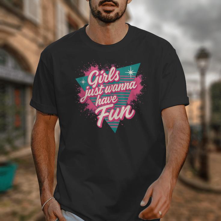 Girls Just Wanna Have Fun Retro 80s Nostalgia Night Out Unisex T-Shirt