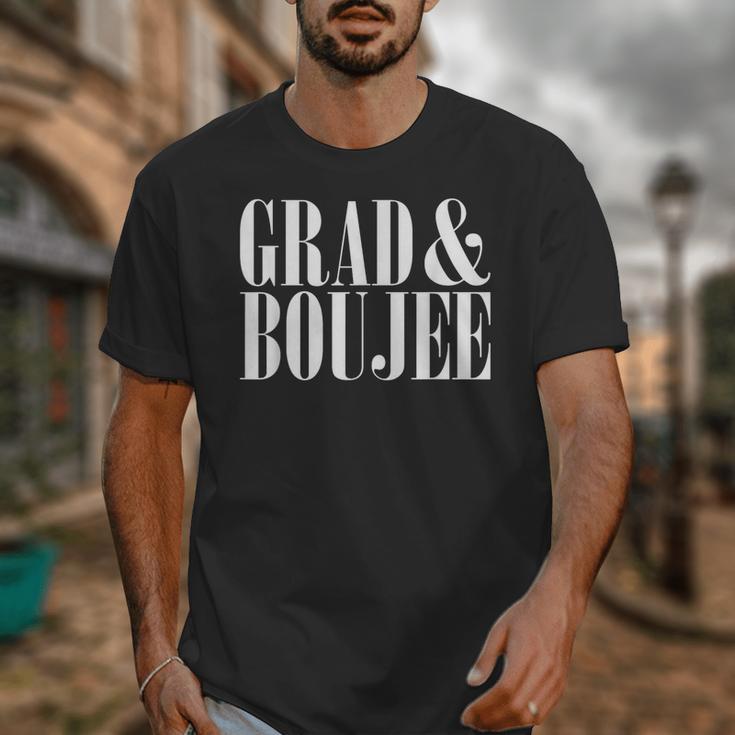 Grad And Boujee Graduation High School College Fun Unisex T-Shirt