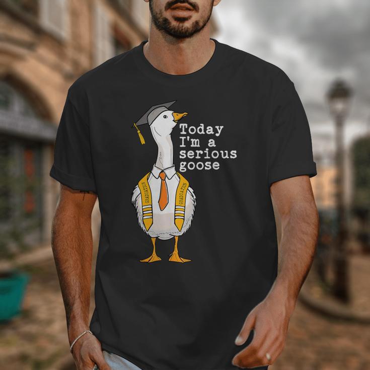 Graduation Senior Silly Goose Today Im A Serious Goose Unisex T-Shirt
