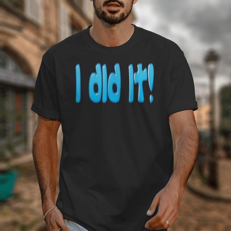 I Did It Graduation Shirt For Graduates And Proud Parents Unisex T-Shirt