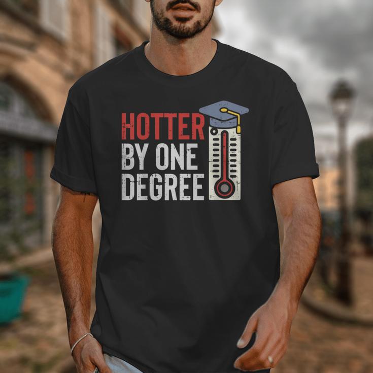 Hotter By One Degree Phd MBA College Graduation Unisex T-Shirt