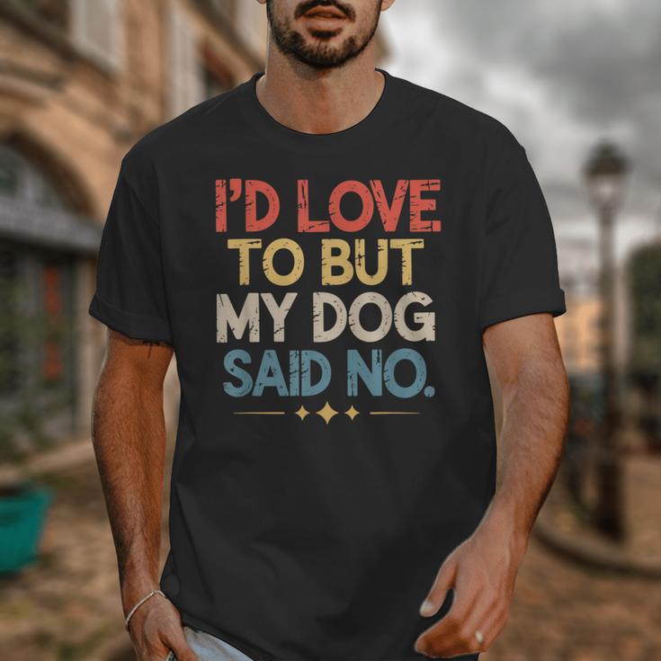 I'd Love To But My Dog Said No Introvert Graphic Unisex T-Shirt I'd Love To But My Dog Said No Introvert Graphic Unisex T-Shirt