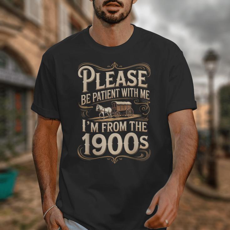 I'm From The 1900s Old Humor Boomer Dad Father's Day Unisex T-Shirt