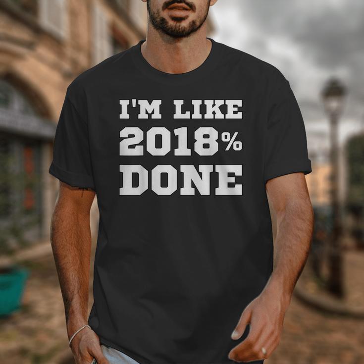 I'm Like 2018 Done Class Of 2018 Graduation T-Shirt Unisex T-Shirt