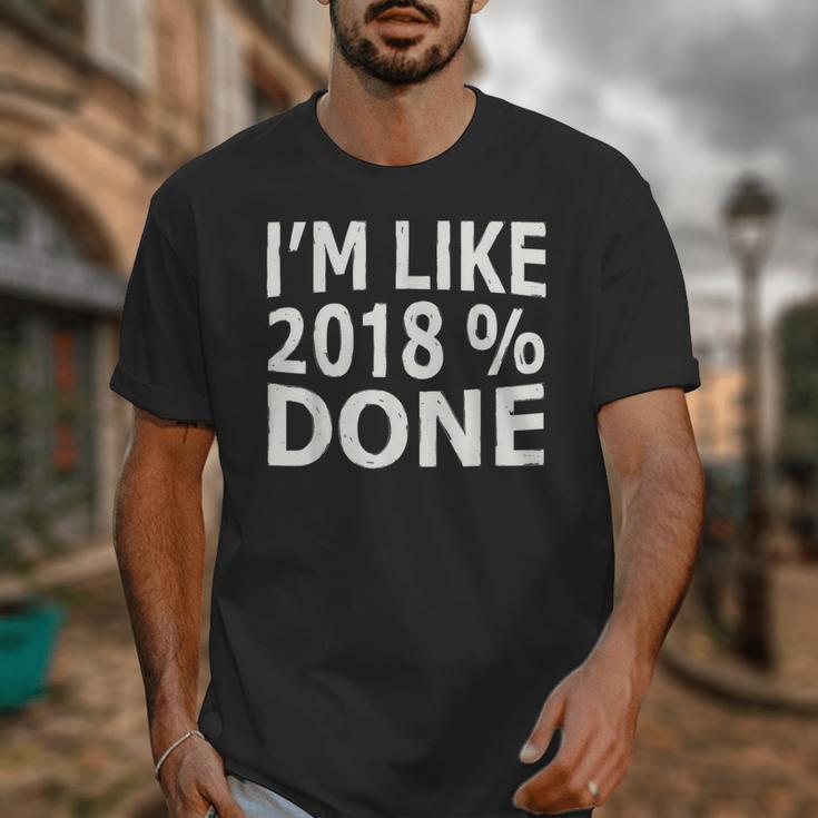 I'm Like 2018 Done Shirt Graduation Unisex T-Shirt