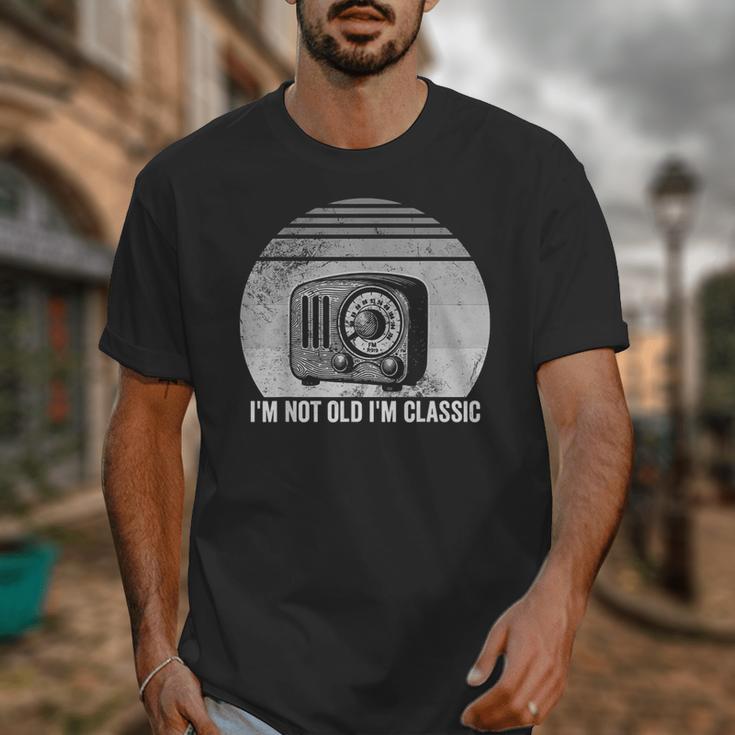 I'm Not Old I'm Classic Radio Retro Nostalgia Unisex T-Shirt