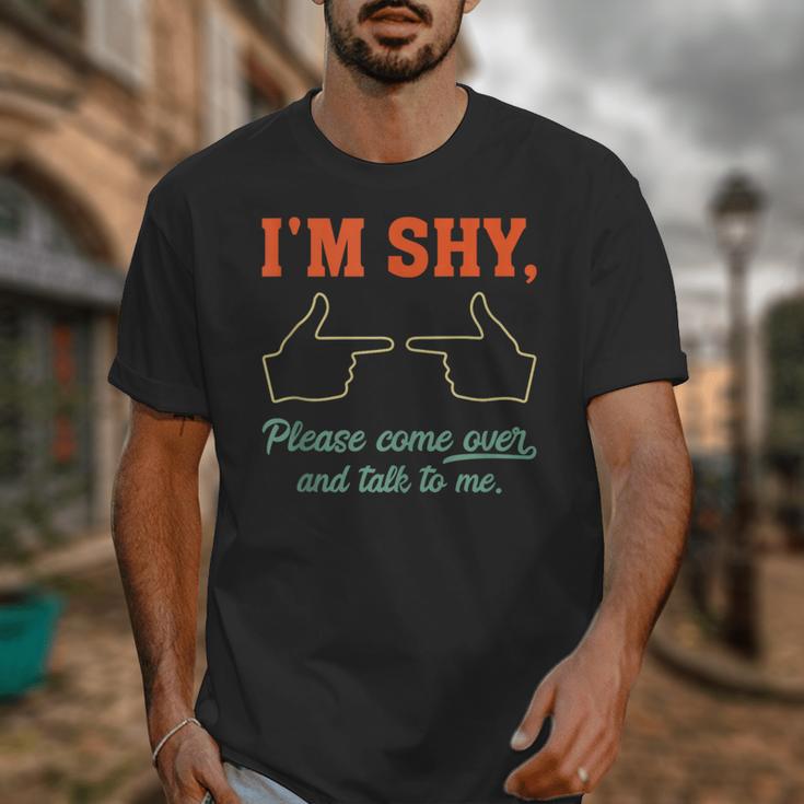 I'm Shy Please Come Over & Talk To Me Introvert Shying Unisex T-Shirt I'm Shy Please Come Over & Talk To Me Introvert Shying Unisex T-Shirt