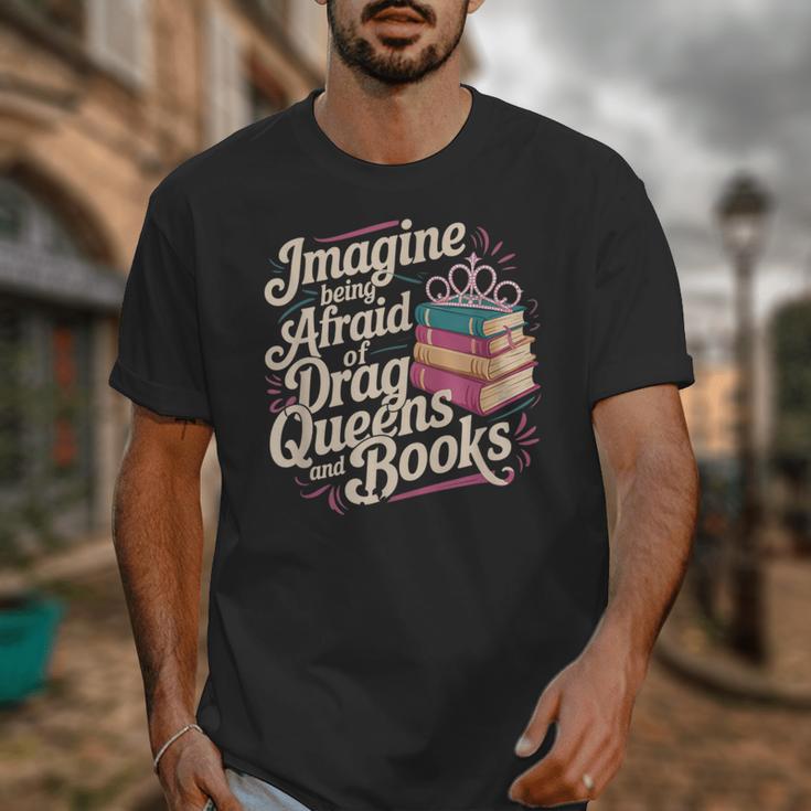 Imagine Being Afraid Of Drag Queens And Books LGBT Pride Unisex T-Shirt