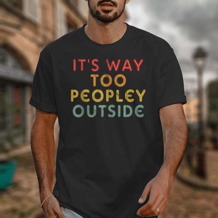 Introvert Its Way Too Peopley Unisex T-Shirt Introvert Its Way Too Peopley Unisex T-Shirt