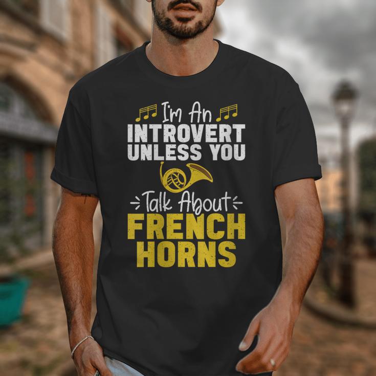 Im Introvert Unless You Talk About French Horns Unisex T-Shirt Im Introvert Unless You Talk About French Horns Unisex T-Shirt