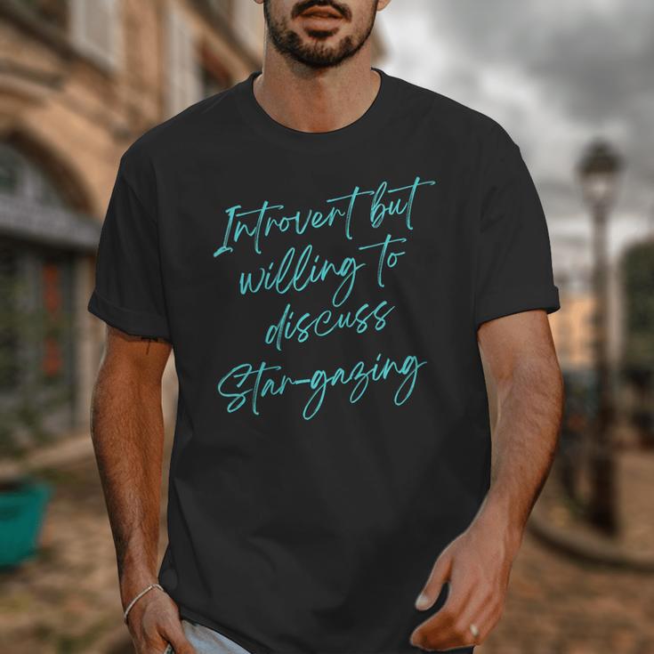 Introvert But Willing To Discuss Star-Gazing Unisex T-Shirt