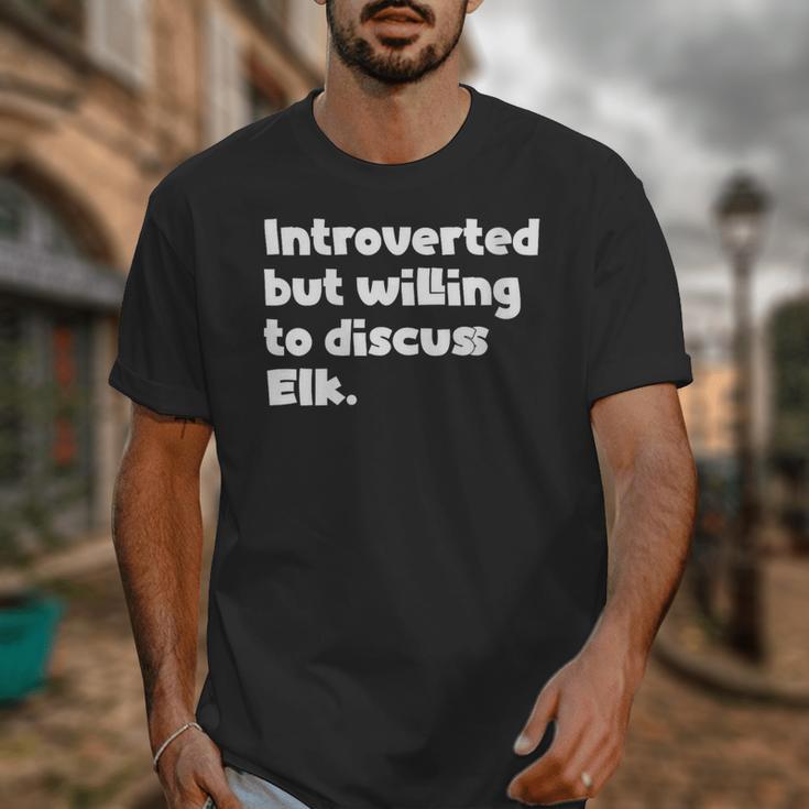 Introverted But Willing To Discuss Elk Introvert Unisex T-Shirt
