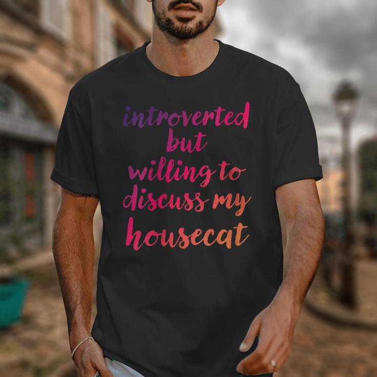 Introverted Willing To Discuss Housecat Introvert Unisex T-Shirt