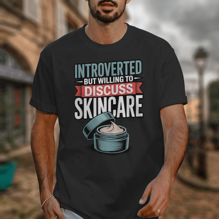 Introverted But Willing Discuss Skincare Unisex T-Shirt Introverted But Willing Discuss Skincare Unisex T-Shirt