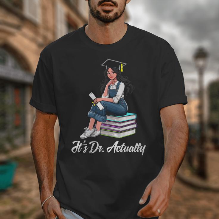 Its Dr Actually Doctorate PhD EdD Graduation Graduate Unisex T-Shirt