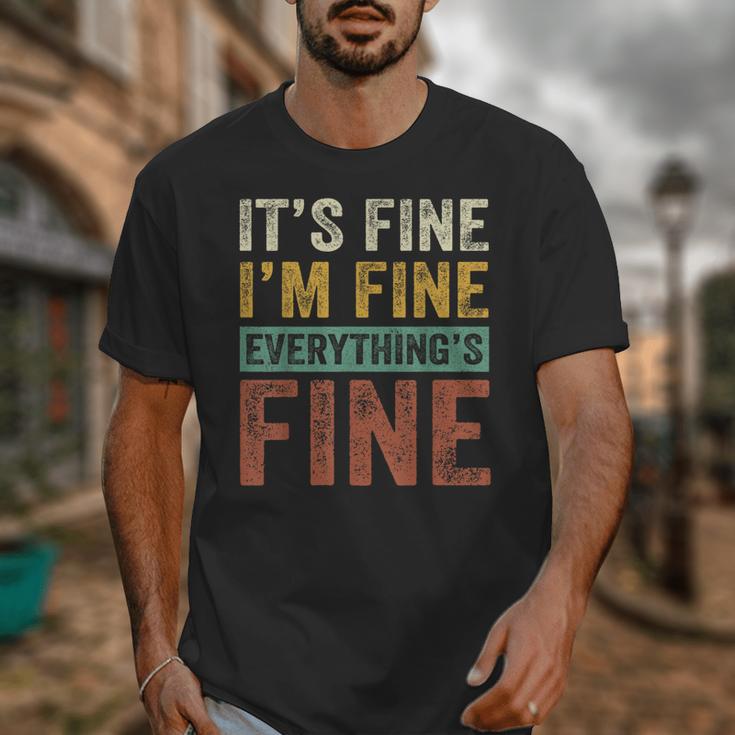 It's Fine I'm Fine Everything Is Fine Meme Introvert Sarcasm Unisex T-Shirt It's Fine I'm Fine Everything Is Fine Meme Introvert Sarcasm Unisex T-Shirt
