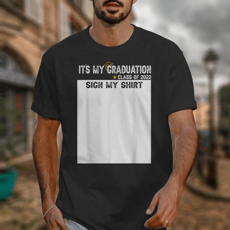 It's My Graduation Sign My Shirt Class Of 2022 For Men Women Unisex T-Shirt