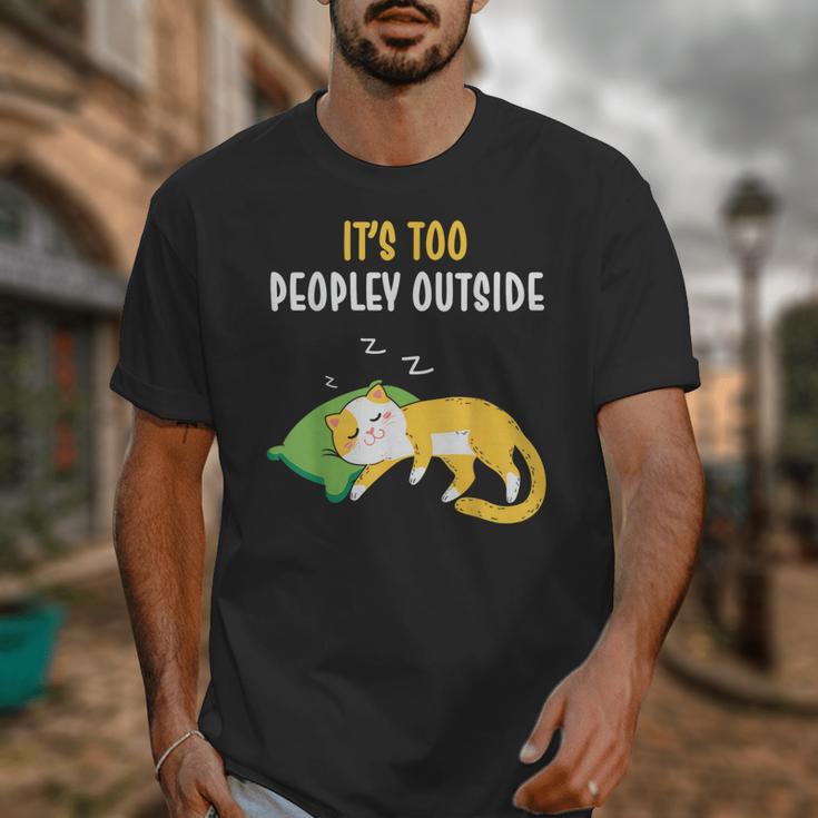 It's Too Peopley Outside Introvert And Cat Lover Men Women Kids Unisex T-Shirt It's Too Peopley Outside Introvert And Cat Lover Men Women Kids Unisex T-Shirt