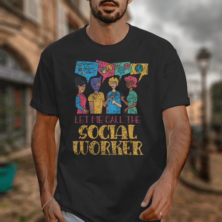 Let Me Call The Social Worker Job Graduation Work Unisex T-Shirt