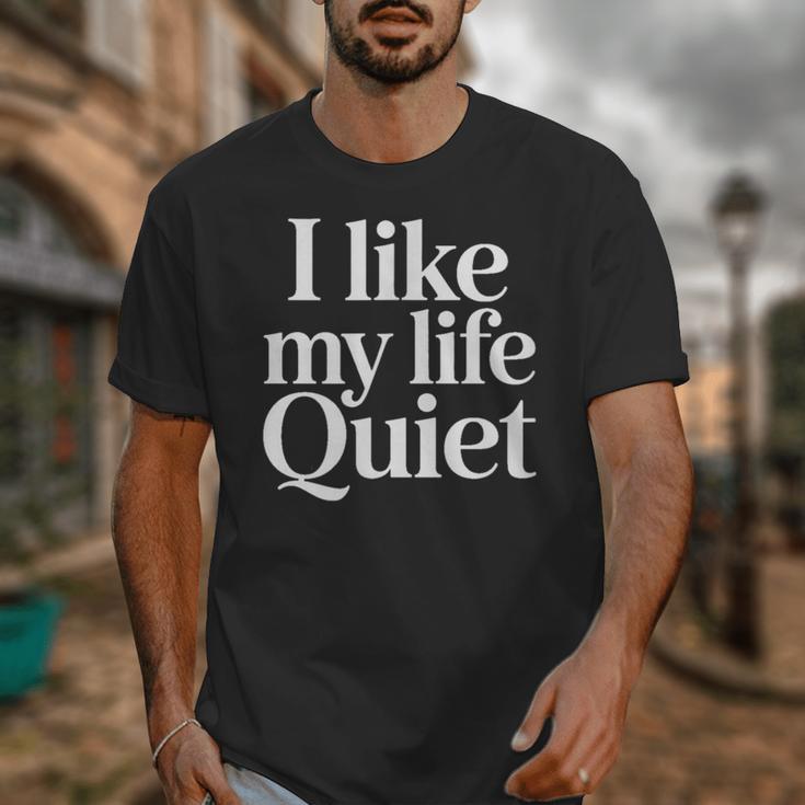 I Like My Life Quiet Introvert Minimal Quote Unisex T-Shirt I Like My Life Quiet Introvert Minimal Quote Unisex T-Shirt