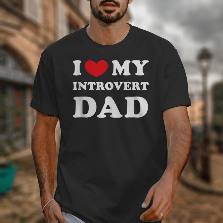 I Love My Introvert Dad I Heart My Introvert Dad Unisex T-Shirt