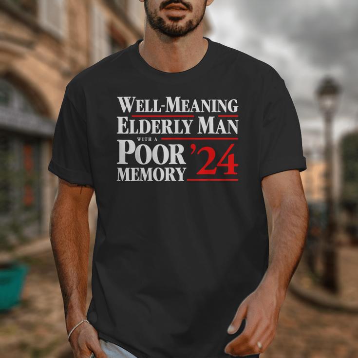 Well Meaning Elderly Man With A Poor Memory 2024 Unisex T-Shirt Well Meaning Elderly Man With A Poor Memory 2024 Unisex T-Shirt