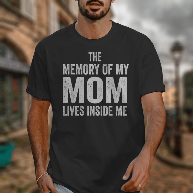 The Memory Of My Mom Lives Inside Me Unisex T-Shirt
