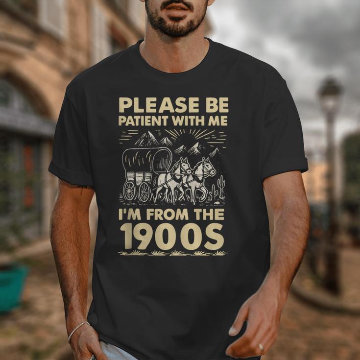 Men Women Please Be Patient With Me I'm From The 1900s Unisex T-Shirt