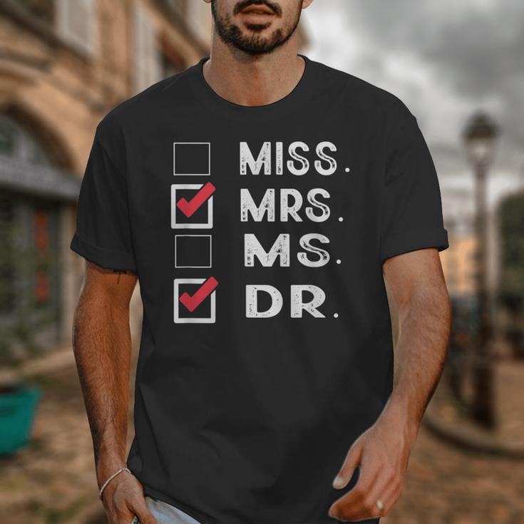 Miss Mrs Ms Dr Check Doctoral Student Bye PhD Graduation Unisex T-Shirt